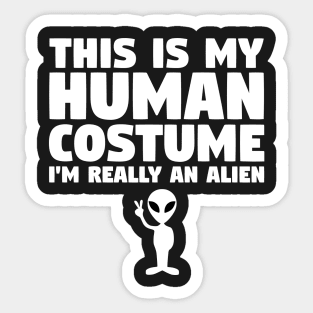 This Is My Human Costume Alien Sticker